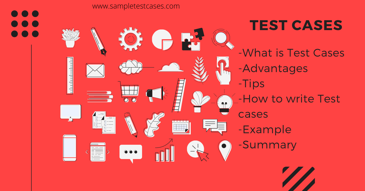 how-to-write-test-cases-definition-advantages-tips-and-examples-2022