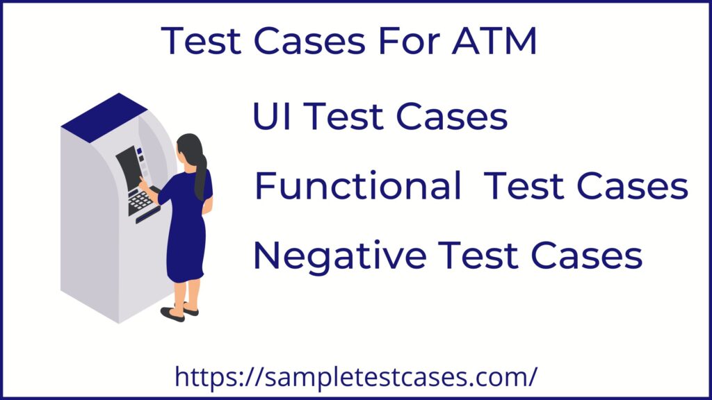 Test cases for atm machine