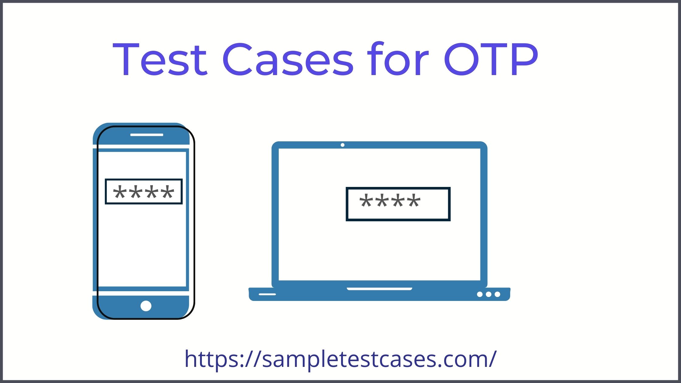 What Are The Test Cases For OTP 