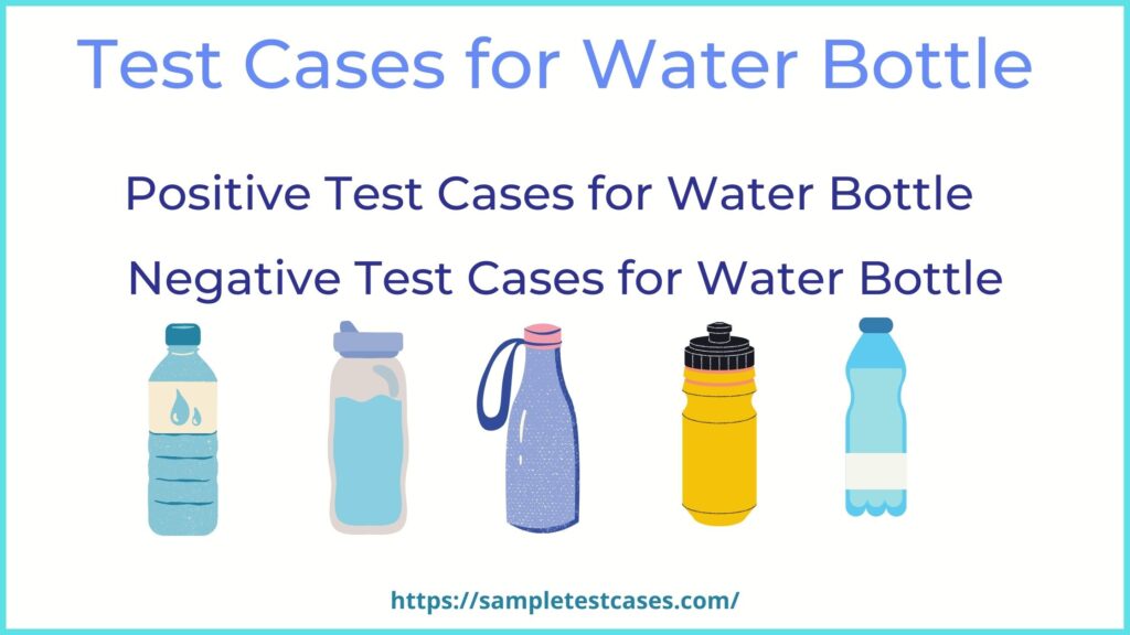 Software Testing for water bottle