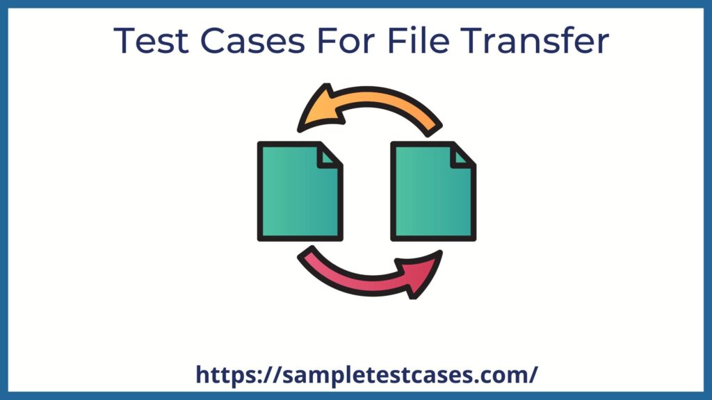 test cases for file transfer
