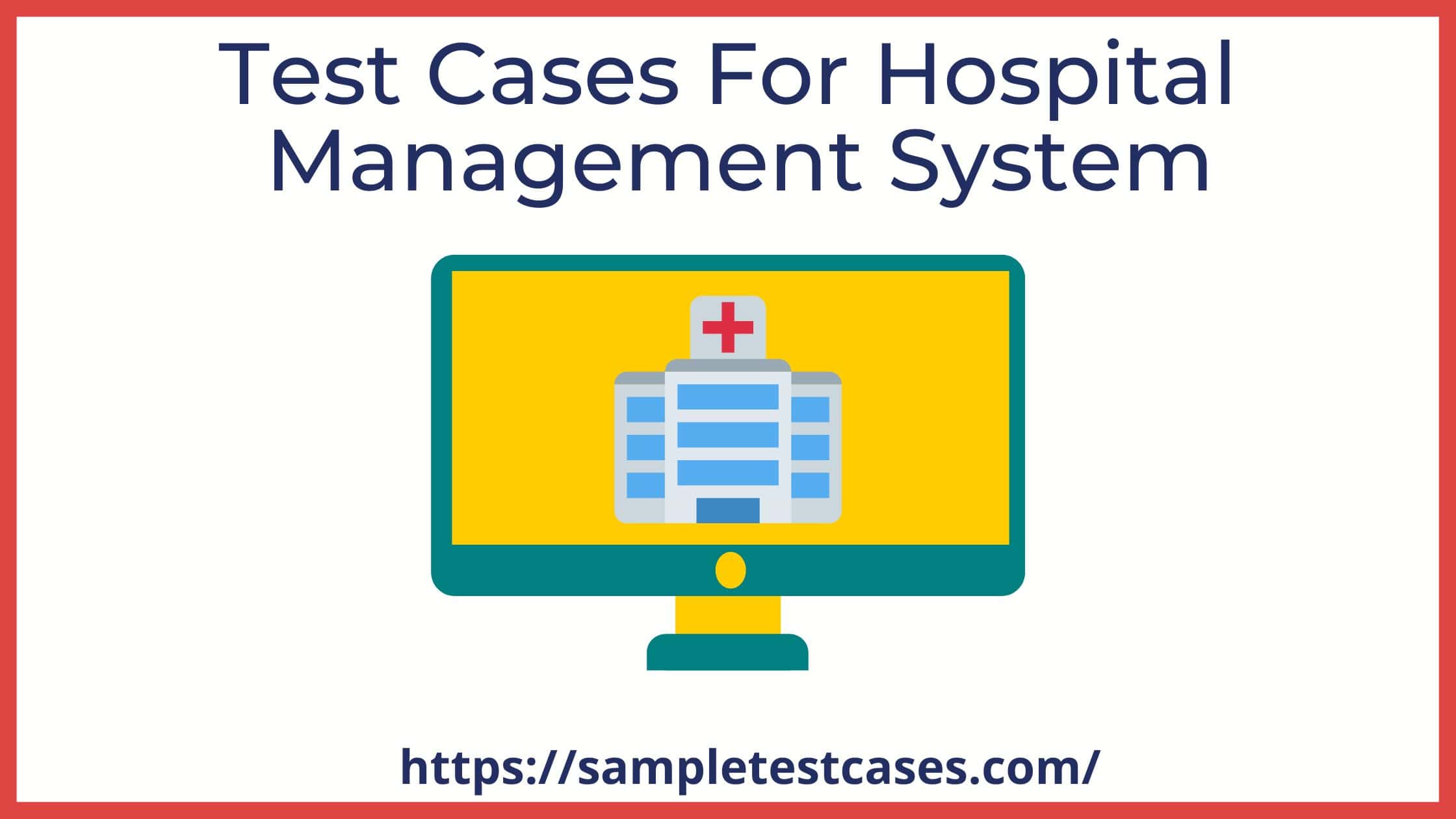 Sample Test Cases For Hospital Management System