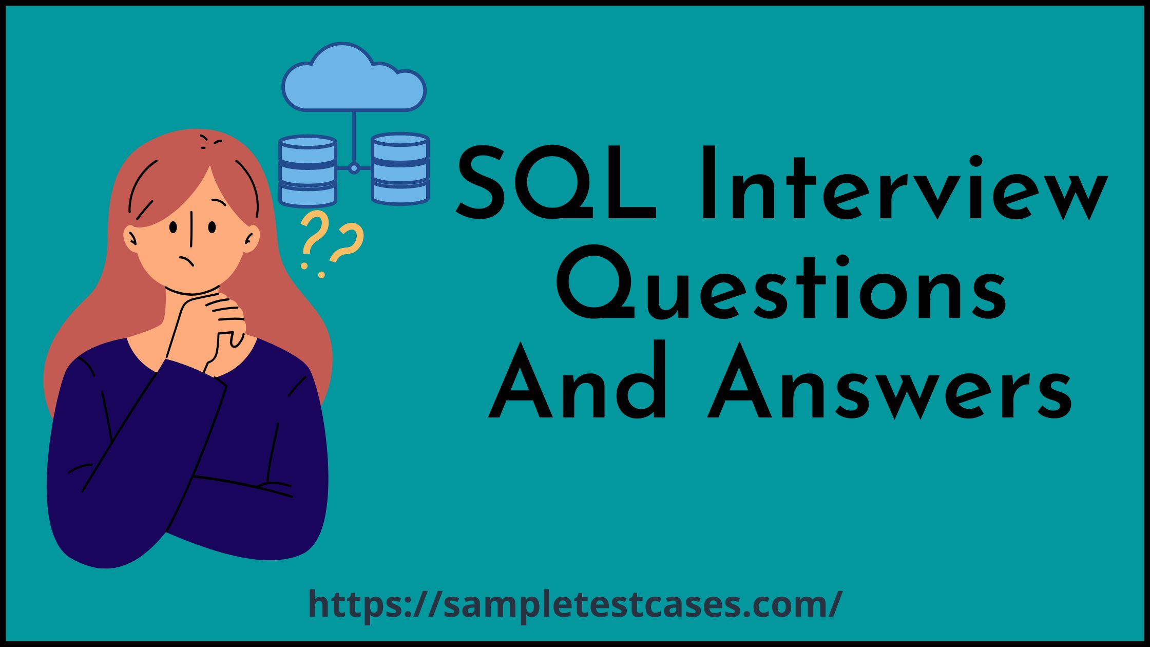 Top SQL Interview Questions And Answers 2023 Top SQL Interview Questions And Answers 2023