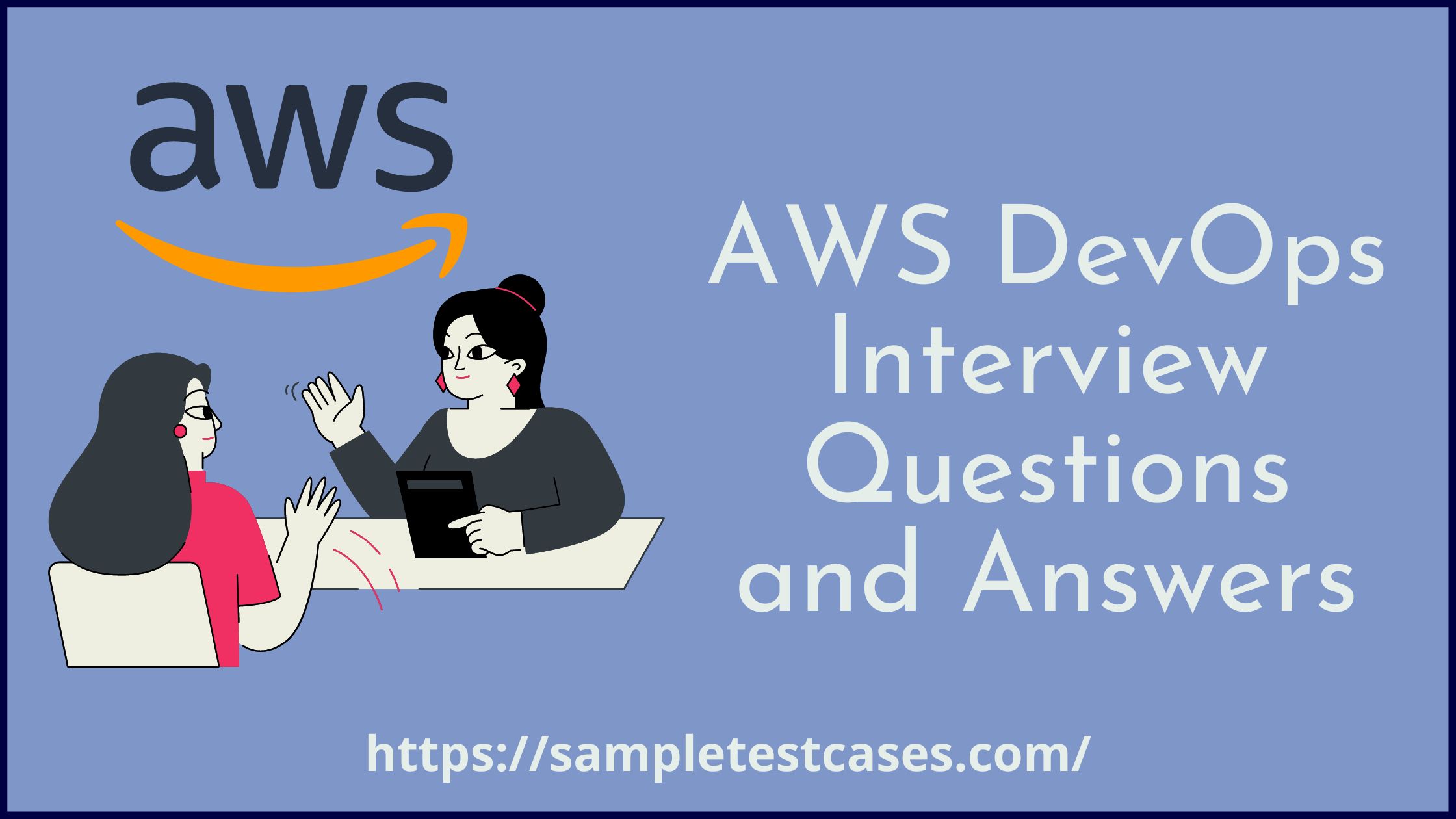 Top 40+ AWS DevOps Interview Questions (2023)