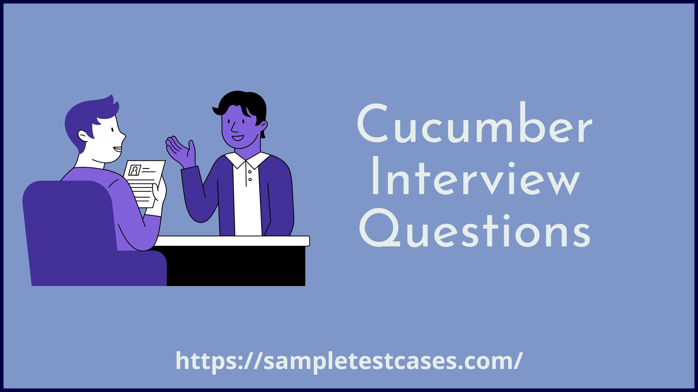 60 Cucumber Interview Questions (2023)