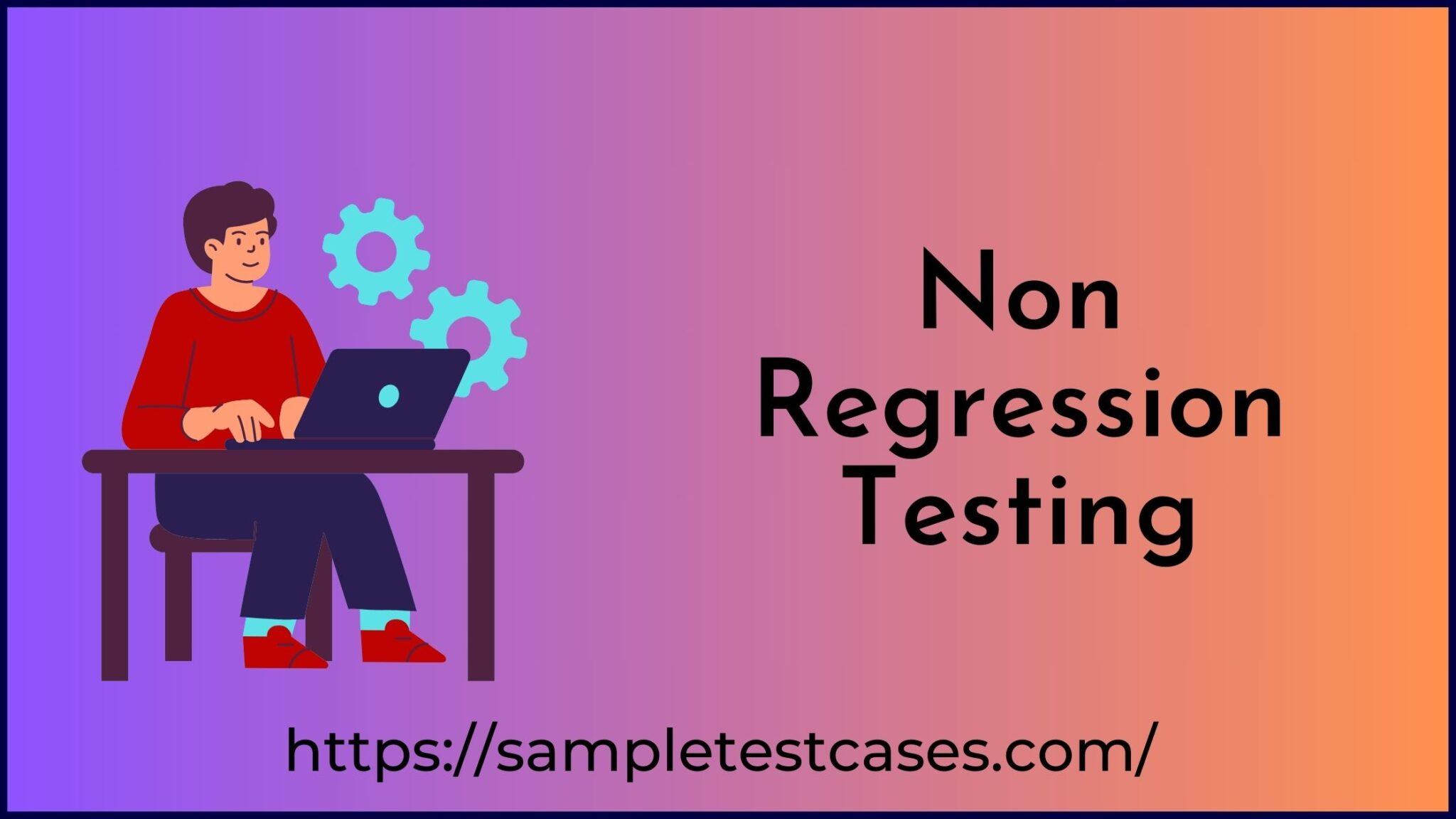 Non Regression Testing A Comprehensive Guide 6793