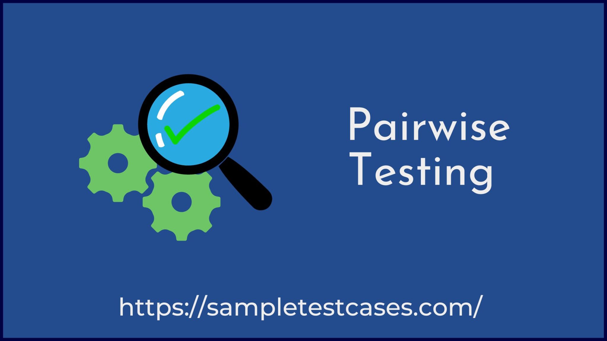 Pairwise Testing in Software Testing