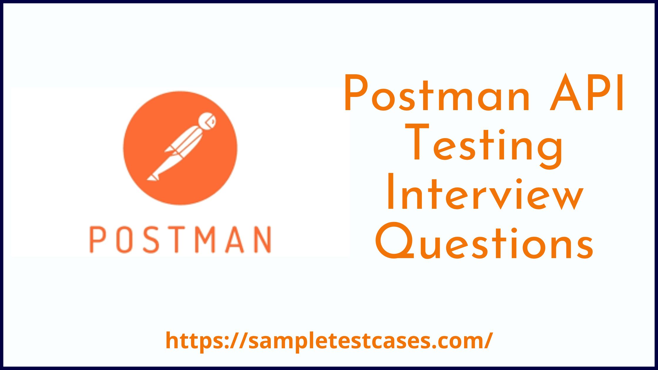 Postman Api Testing Interview Questions