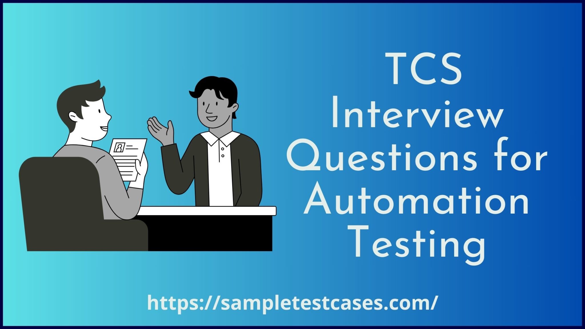 50 TCS Interview Questions for Automation Testing (2023)