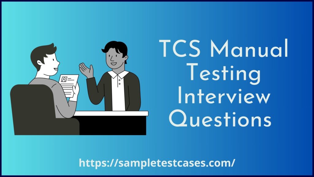 TCS Manual Testing Interview Questions